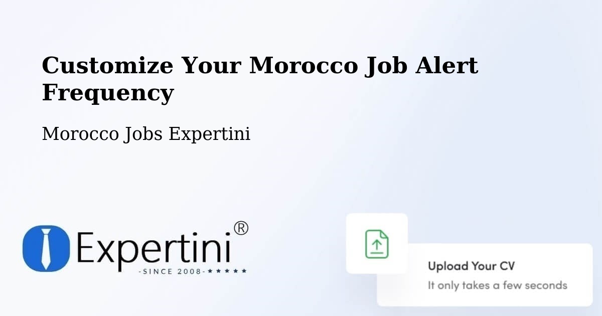Customize Your Morocco Job Alert Frequency - Morocco Jobs Expertini